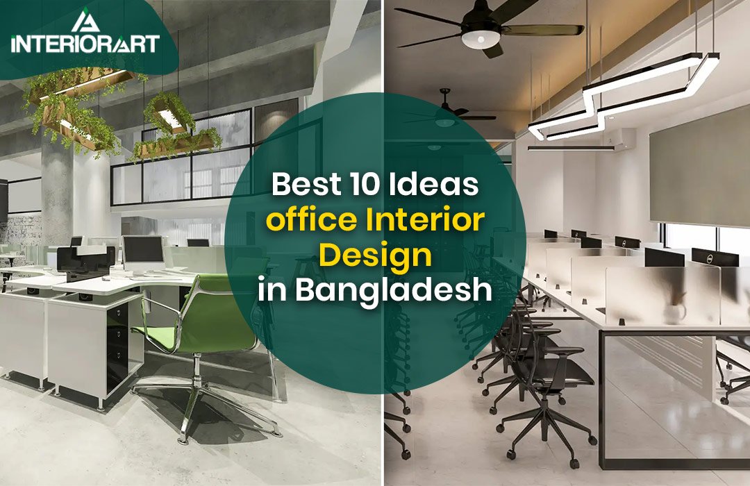 Best 10 Ideas office Interior Design in Bangladesh