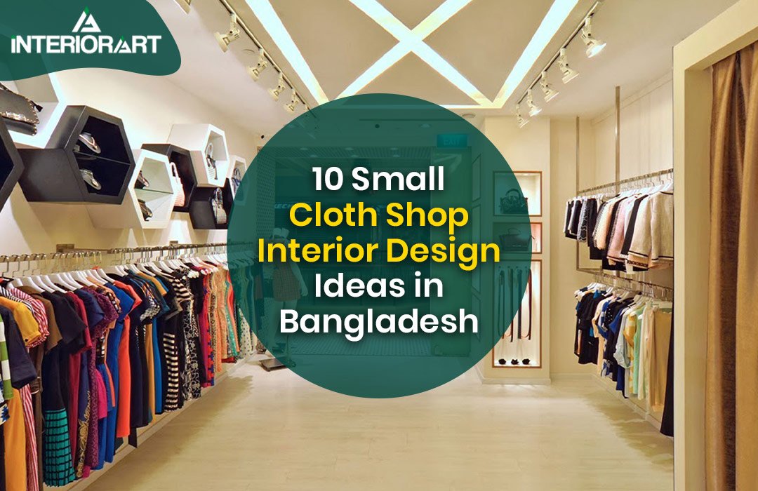 10 Small Cloth Shop Interior Design Ideas in Bangladesh