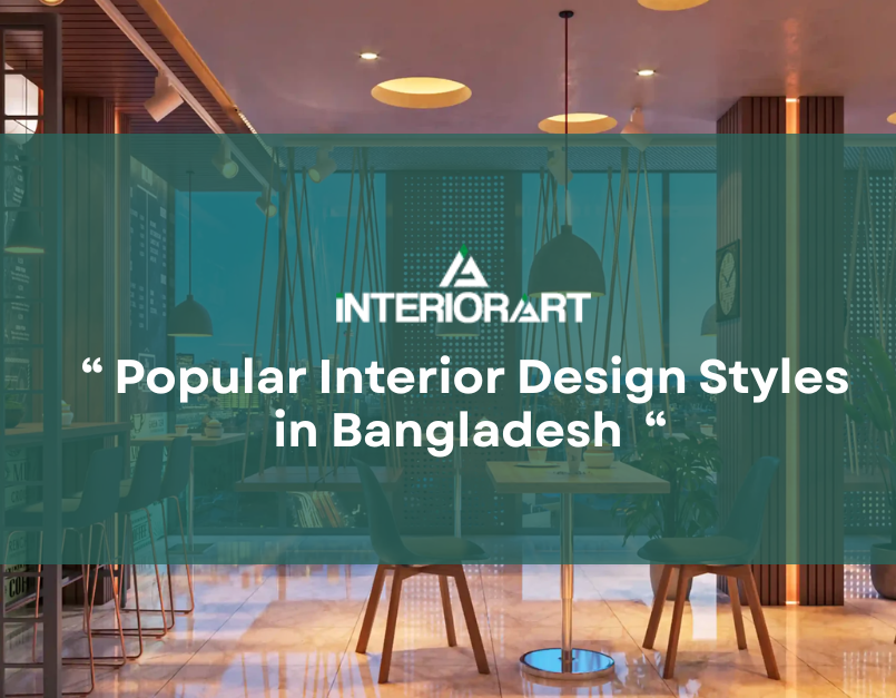 Interior Design Styles in Bangladesh