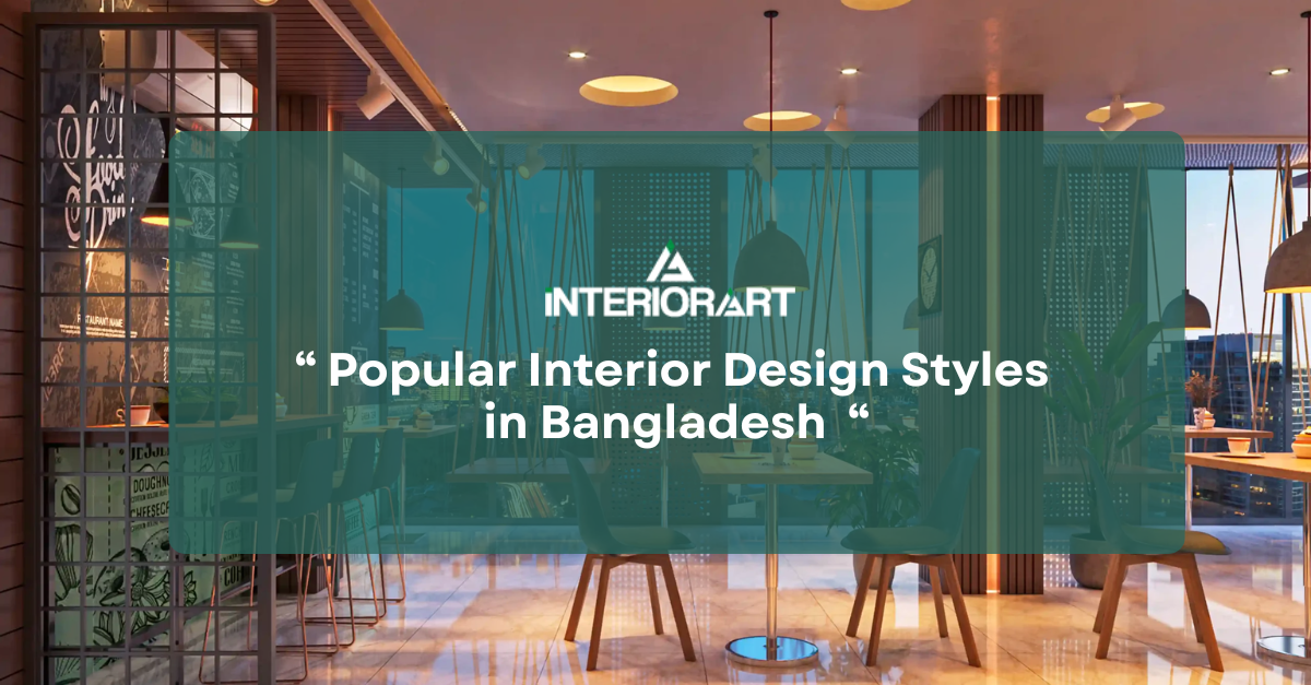 Interior Design Styles in Bangladesh