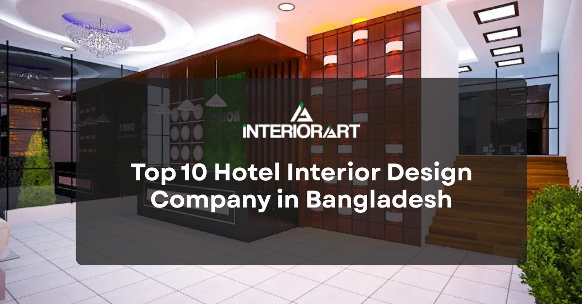 Top 10 Hotel Interior Design Company in Bangladesh