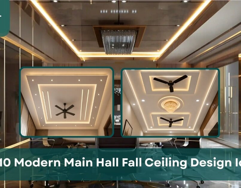 Top 10 Modern Main Hall Fall Ceiling Design Ideas